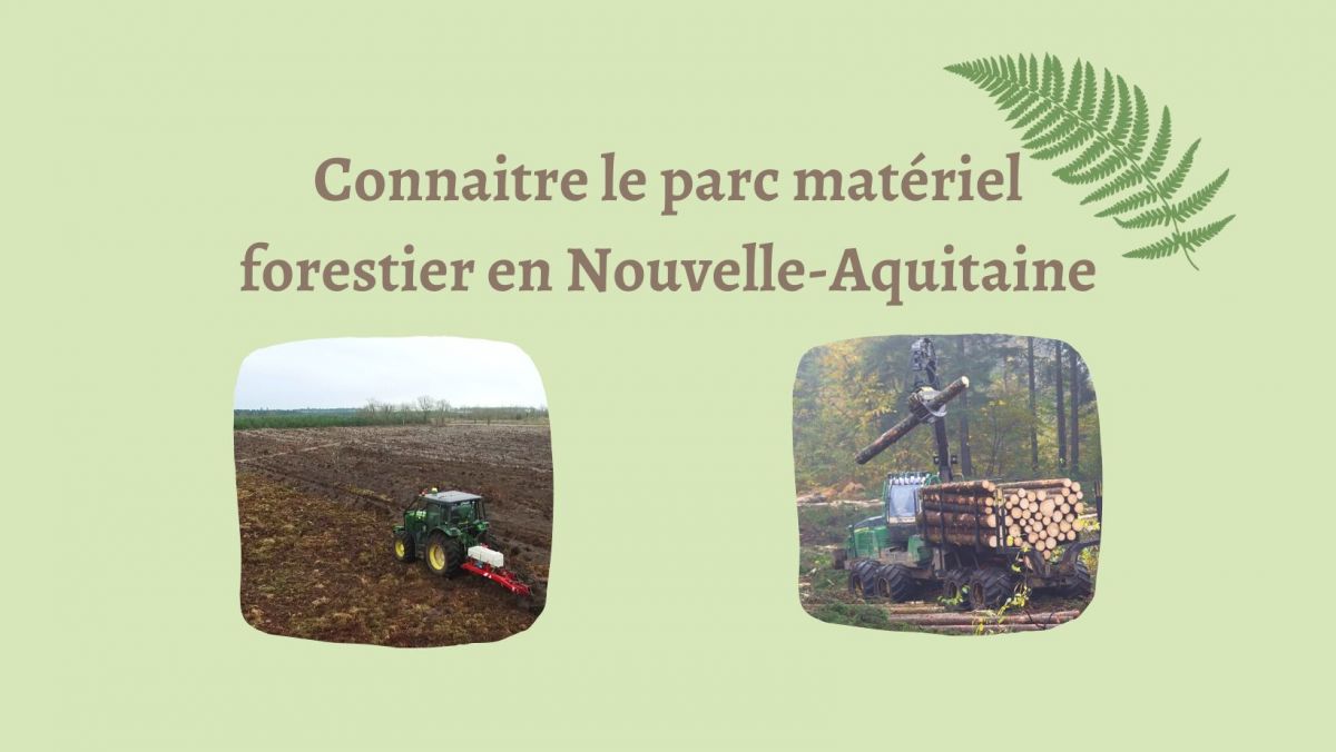 Etude sur le parc matériel forestier en Nouvelle-Aquitaine